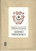 Leliwici Tarnowscy. Z dziejów możnowładztwa małopolskiego