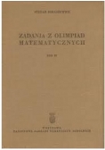 Zadania z olimpiad matematycznych tom IV