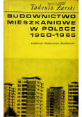 Budownictwo mieszkaniowe w polsce 1950 1965