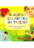 Dlaczego galaretka się trzęsie?