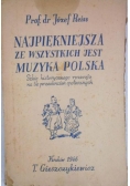 Najpiękniejsza ze wszystkich jest muzyka polska, 1946 r.