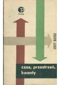 Czas, przestrzeń, kwanty