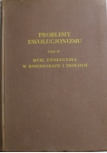 Problemy ewolucjonizmu tom IV