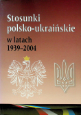 Stosunki polsko-ukraińskie w latach 1939-2004