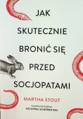 Jak skutecznie bronić się przed socjopatami