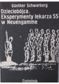 Dzieciobójca Eksperymenty lekarza SS w Neuengamme