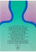 Biologiczne i medyczne podstawy rozwoju i wychowania, cz. I