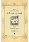 Zakątek pamięci. Życie w XIX-wiecznych dworkach kresowych