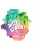 Duże sprawy w małych głowach