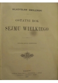 Ostatni rok Sejmu Wielkiego, 1897 r.