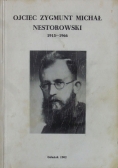 Ojciec Zygmunt Michał Nestorowski 1915-1966