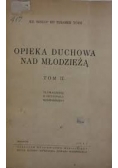 Opieka duchowa nad młodzieżą, Tom II, 1947 r.