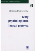 Testy psychologiczne. Teoria i praktyka