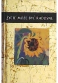 Życie może być radosne