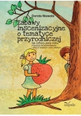 Zabawy inscenizacyjne o tematyce przyrodniczej