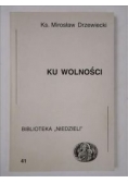 Ku wolności