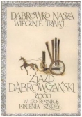 Dąbrówko nasza wiecznie trwaj... Zjazd Dąbrówczański 2000 w 170 rocznicę istnienia szkoły 25 listopada 2000 roku.
