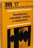 Teoretyczny charakter wiedzy a relatywizm