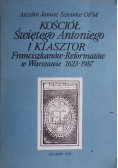 Kościół Świętego Antoniego i klasztor Franciszkanów-Reformatów w Warszawie 1623-1987 + Autograf