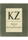 KZ Bildbericht aus funf Konzentrationslagern