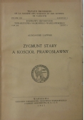 Zygmunt Stary a kościół prawosławny ,1937 r.