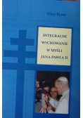 Integralne wychowanie w myśli Jana Pawła II