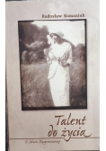 Talent do życia. O Marii Kasprowiczowej