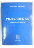 Przez wiek XX. Wspomnienia i refleksje