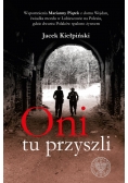Oni tu przyszli