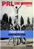 PRL czas nonsensu Polskie dekady