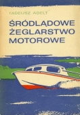 Śródlądowe żeglarstwo motorowe