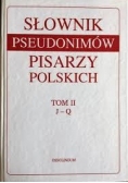 Słownik pseudonimów pisarzy polskich, T. II