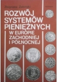 Rozwój systemów pieniężnych w  Europie zachodniej i północnej