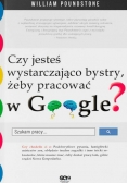 Czy jesteś wystarczająco bystry żeby pracować w Google