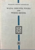 Wojna obronna Polski 1939. Wybór źródeł