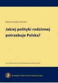 Jakiej Polityki Rodzinnej Potrzebuje Polska?