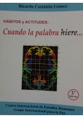 Cuando la palabra hiere...