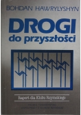 Drogi do przyszłości