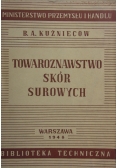Towaroznawstwo skór surowych, 1948r.