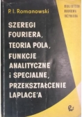 Szeregi Fouriera teoria pola funkcje analityczne i specjalne przekształcenie Laplacea
