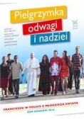 Pielgrzymka odwagi i nadziei