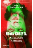 Nowa kobieta. Aleksandra Kołłontaj