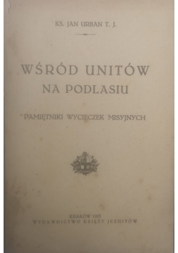 Wśród unitów na Podlasiu, 1923 r.