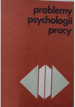 Problemy psychologii pracy