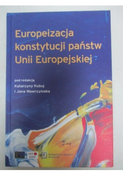 Europeizacja konstytucji państw Unii Europejskiej