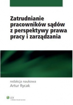 Zatrudnianie pracowników sądów z perspektywy prawa pracy i zarządzania