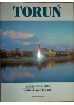 Toruń. Architektura i historia