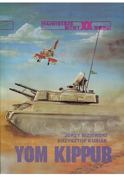 Największe bitwy XX wieku. Yom Kippur