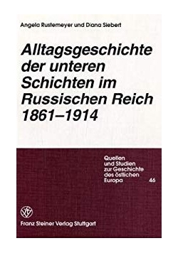 Alltagsgeschichte der unteren Schichten im Russischen Reich 1861-1914