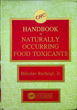 Handbook of naturally occurring food toxicants